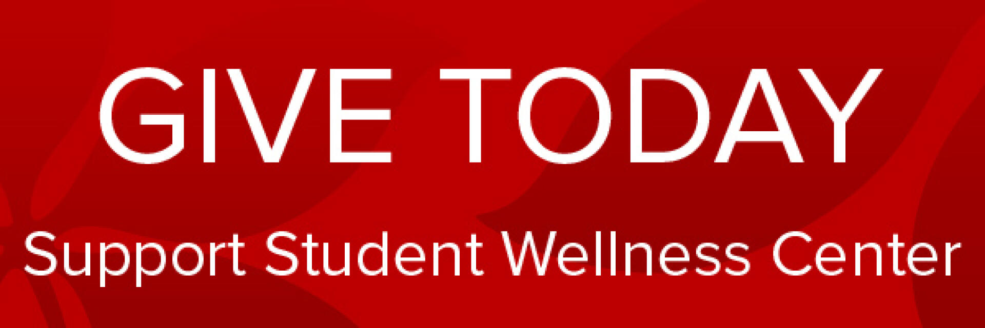 Give Today: Support Student Wellness Center